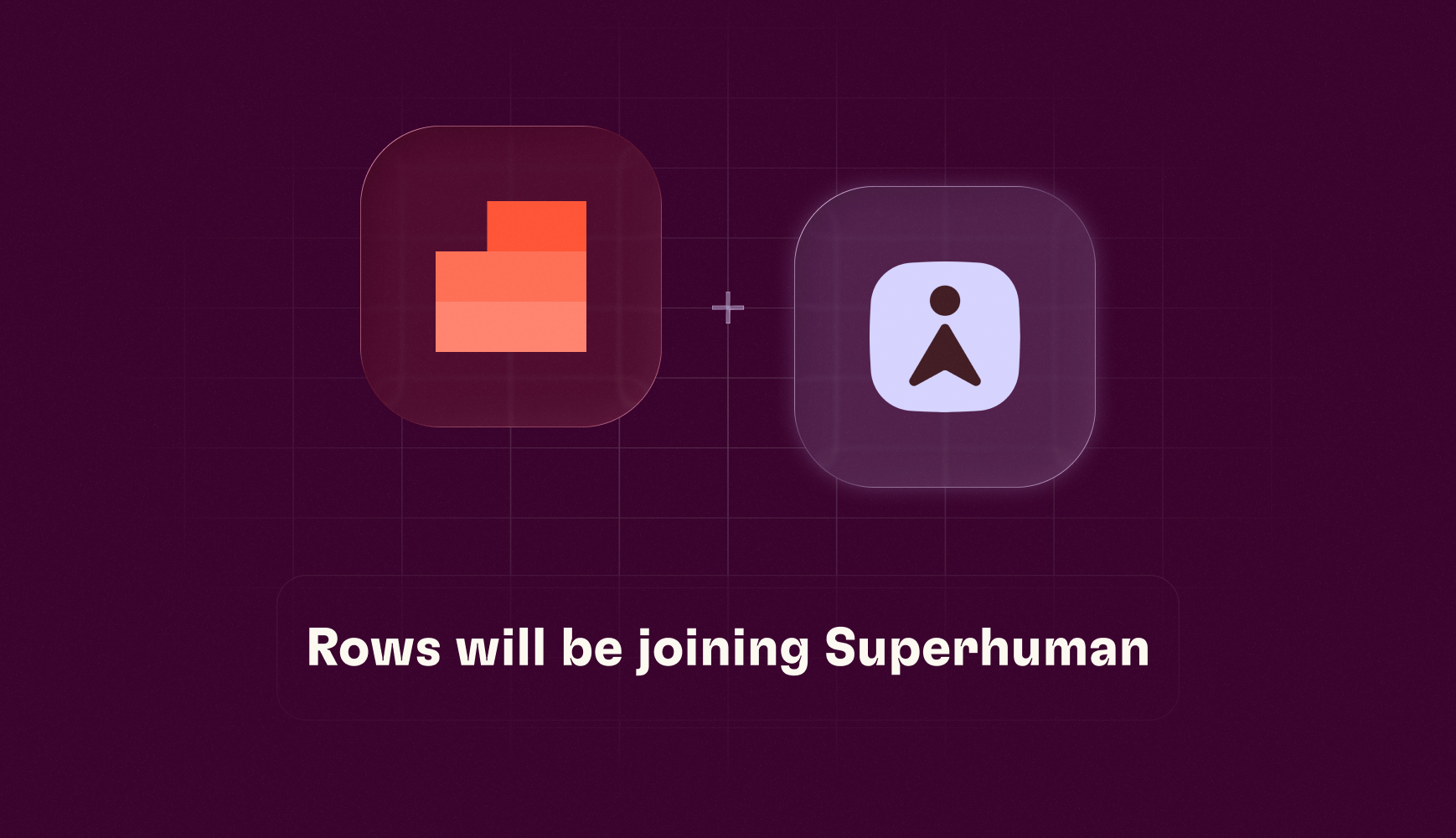 Rows+Superhuman