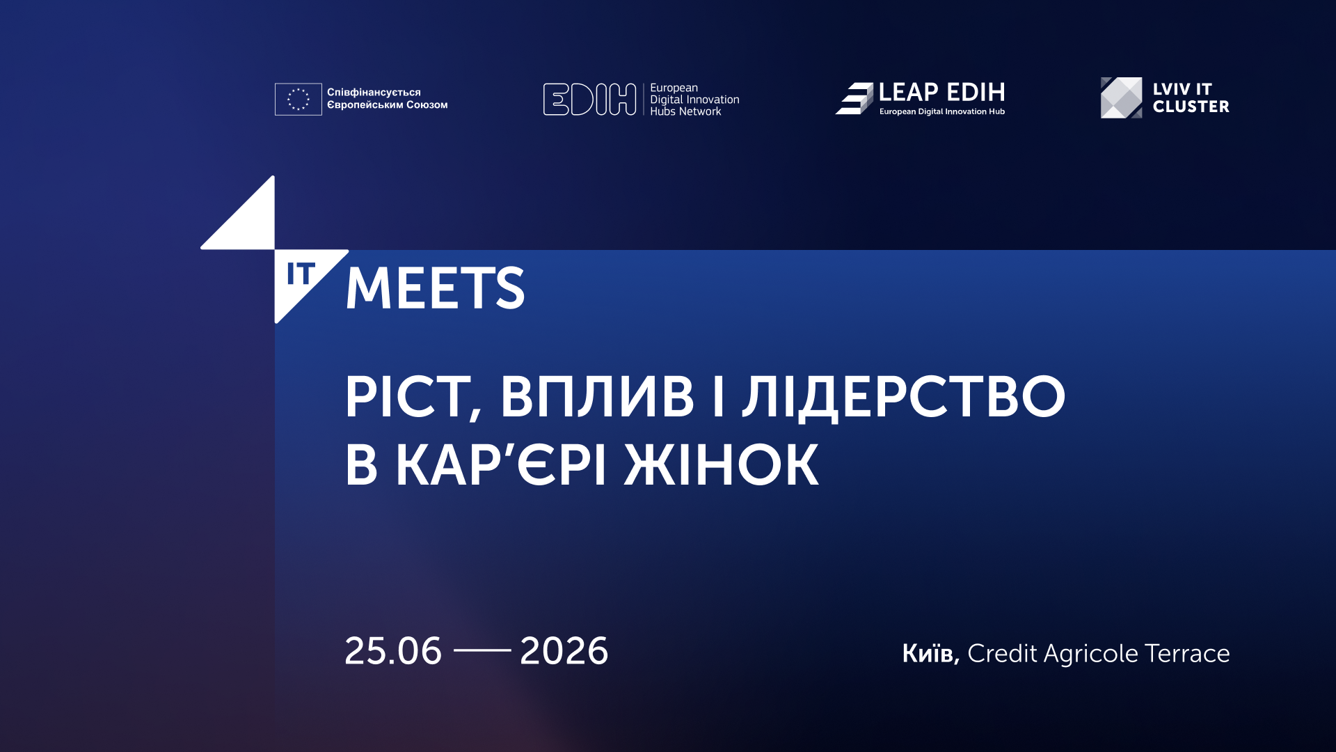 IT Meets Women in Tech у Києві: поговоримо про зростання, вплив і лідерство в кар’єрі жінок